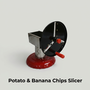 Potato & Banana Chips Slicer (PBCS)